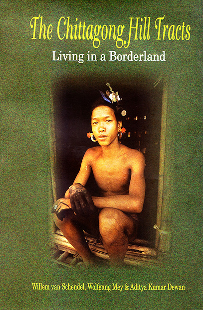 The Chittagong Hill Tracts: Living in a Borderland