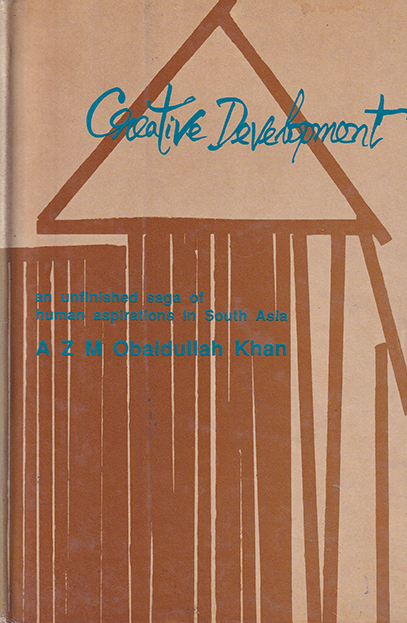 Creative Development: An Unfinished Saga of Human Aspirations in South Asia