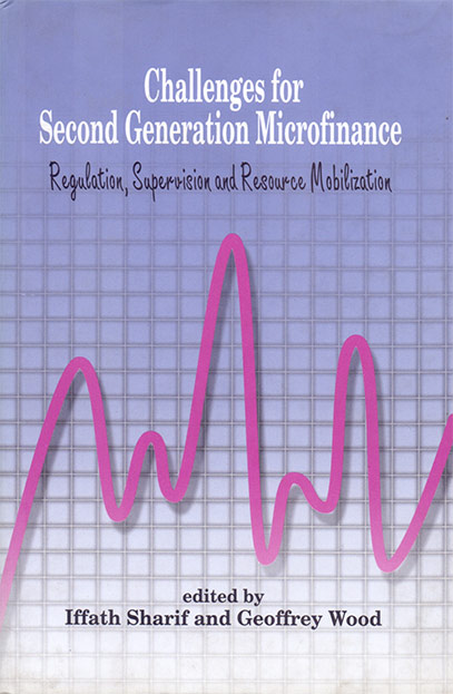 Challenges for Second Generation Microfinance: Regulation, Supervision and Resource Mobilization