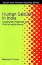 Human Security in India: Discourse, Practices and Policy Implications