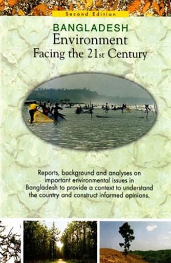 [9844940168] Bangladesh Environment: Facing the 21st Century (2nd ed.)