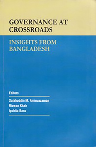 [9789843366924] Governance at Crossroads: Insights from Bangladesh