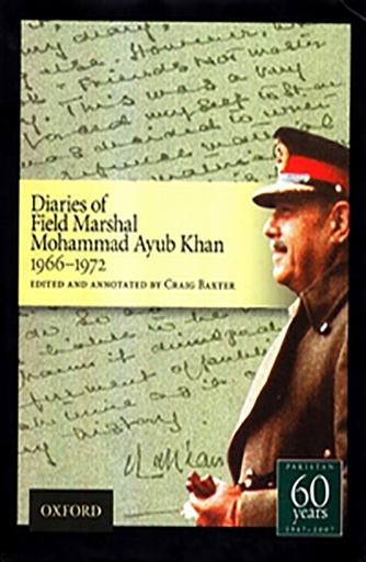 [9780195474428] Diaries of Field Marshal Ayub Khan 1966-1972