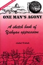 One Man's Agony: A Sketch Book of Yahyan Oppression