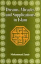 Dreams, Miracles and Supplications in Islam