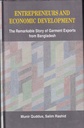 Entrepreneurs and Economic Development: The Remarkable Story of Garment Exports from Bangladesh