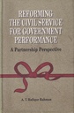 Reforming the Civil Service for Government Performance: A Partnership Perspective