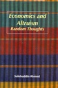 Economics and Altruism: Random Thoughts