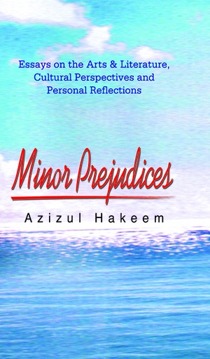 [9847022000189] Minor Prejudices: Essays on the Arts & Literature, Cultural