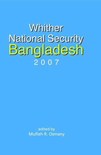 [9847022000196] Whither National Security Bangladesh 2007