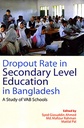 Dropout Rate in Secondary Level Education in Bangladesh