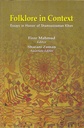Folklore in Context: Essays in Honor of Shamsuzzaman Khan