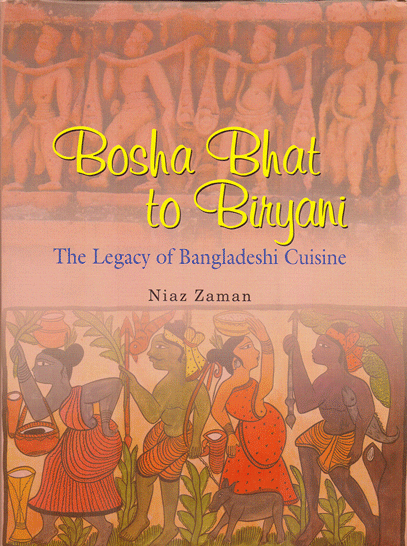 [9789845060332] Bosha Bhat to Biryani: The Legacy of Bangladeshi Cuisine