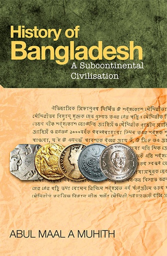 [9789848815243] History of Bangladesh: A Subcontinental Civilisation