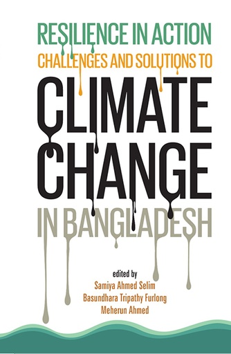 [9789845062701] Resilience in Action: Challenges and Solutions to Climate Change in Bangladesh