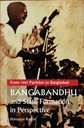 From 1947 Partition to Bangladesh: BANGABANDHU and State Formation in Perspective