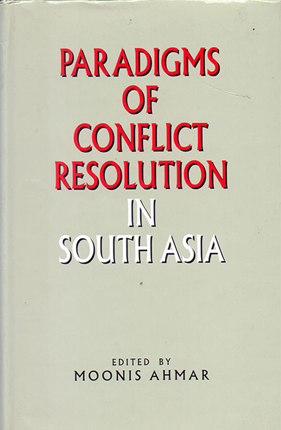 Paradigms of Conflict Resolution in South Asia