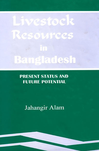 Livestock Resources in Bangladesh - Present Status and Future Potential