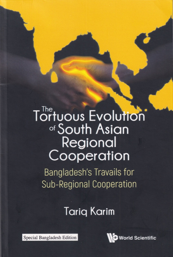 The Tortuous Evolution of South Asian Regional Cooperation