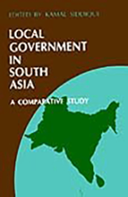 Local Government in South Asia: A Comparative Study