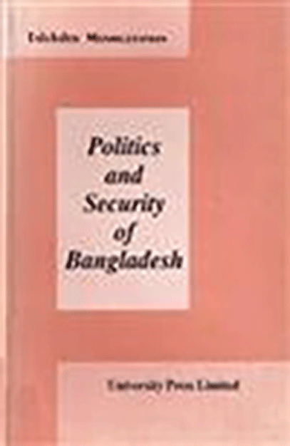 Politics and Security of Bangladesh