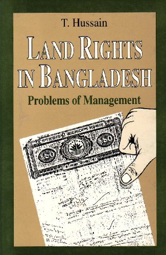 Land Rights in Bangladesh : Problems of Management