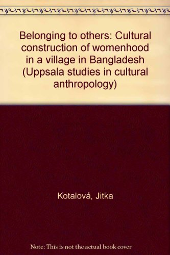 Belonging to Others: Cultural Construction of Womenhood in a Village in Bangladesh