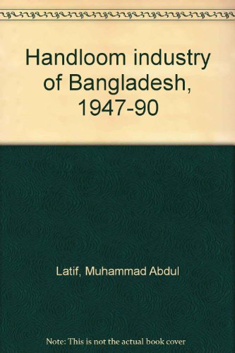 Handloom Industry of Bangladesh, 1947-90