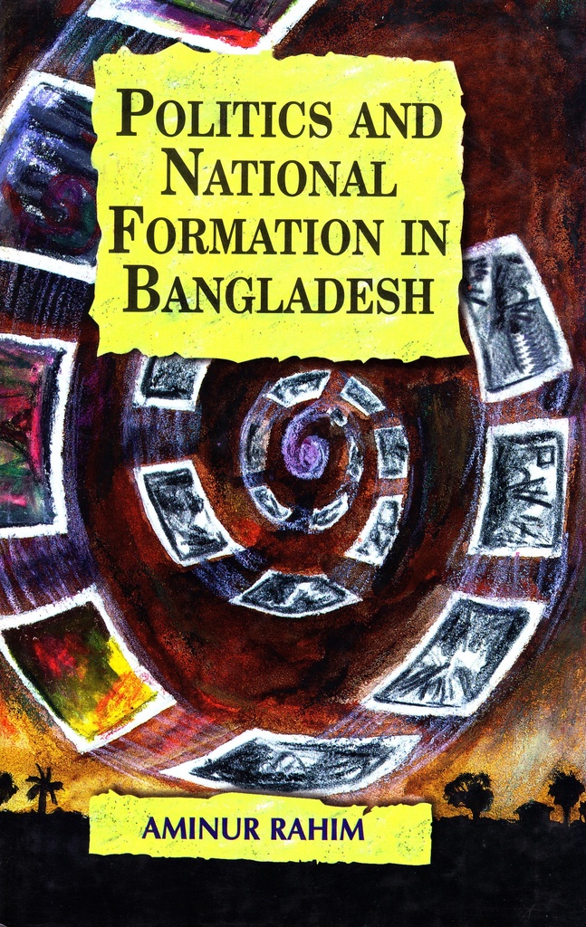 Politics and National Formation in Bangladesh