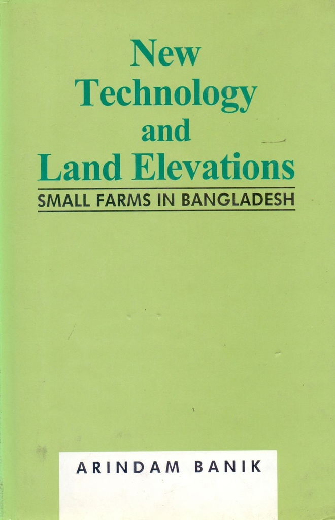 New Technology and Land Elevations: Small Farms in Bangladesh