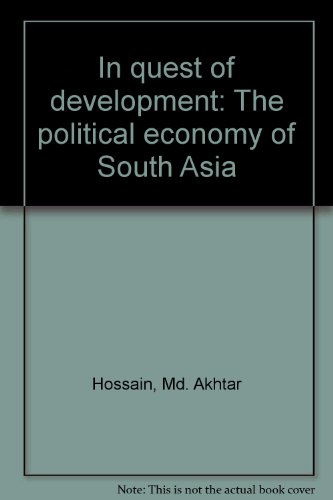 In Quest of Development: The Political Economy of South Asia 