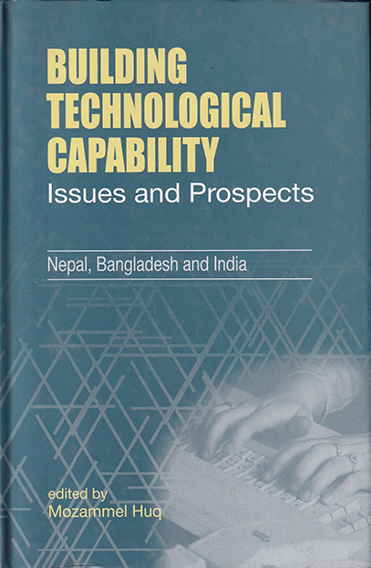 Building Technological Capability: Issues and Prospects - Nepal, Bangladesh and India