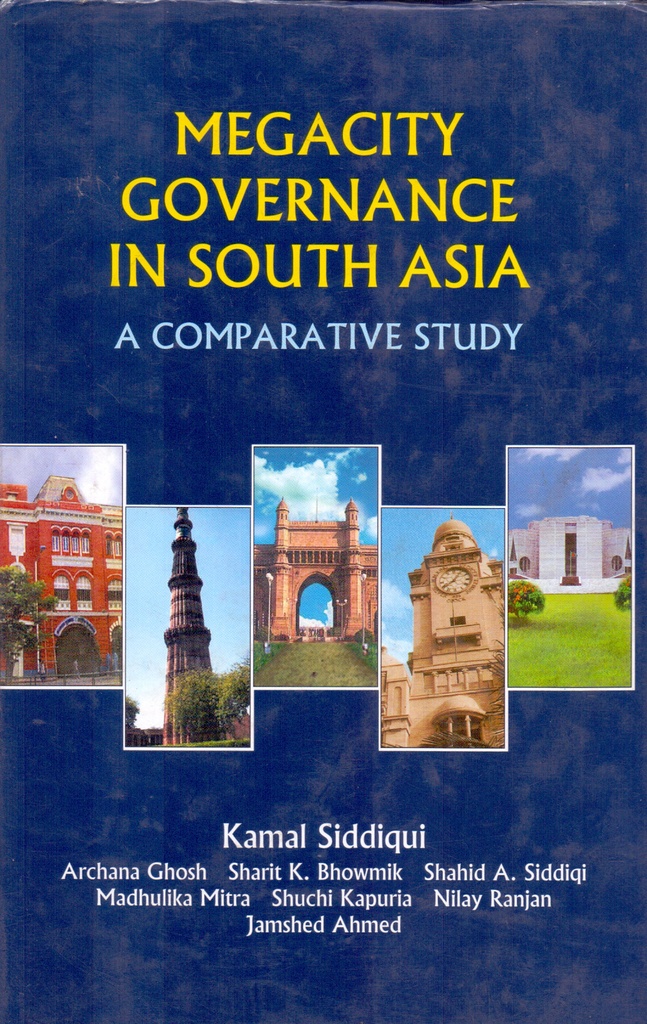 Megacity Governance in South Asia: A Comparative Study