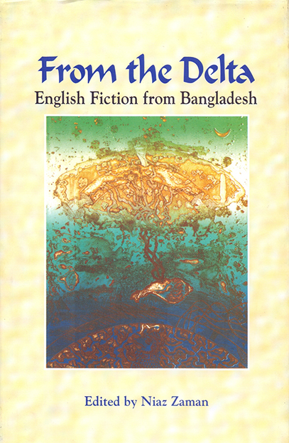 From the Delta: English Fiction from Bangladesh