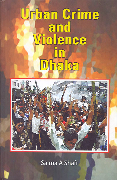 Urban Crime and Violence in Dhaka