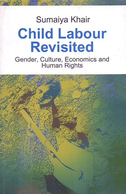 Child Labour Revisited: Gender, Culture, Economics and Human Rights