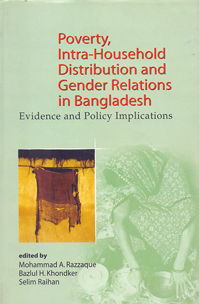 Poverty, Intra-Household Distribution and Gender Relations in Bangladesh: Evidence and Policy Implications