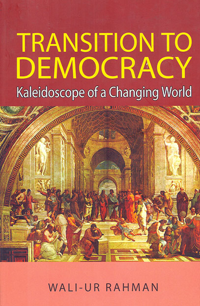 Transition to Democracy: Kaleidoscope of a Changing World