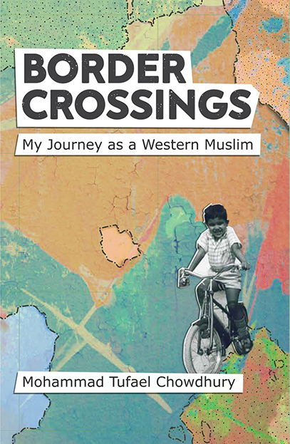 Border Crossings. My Journey as a Western Muslim