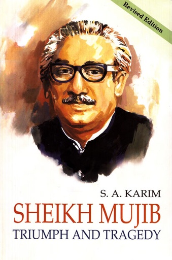 [9789845061537] Sheikh Mujib: Triumph and Tragedy