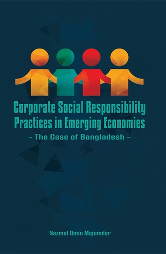 [9789845062251] Corporate Social Responsibility Practices in Emerging Economies: The Case of Bangladesh
