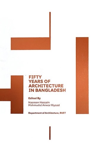 [9789845063845] Fifty Years of Architecture in Bangladesh