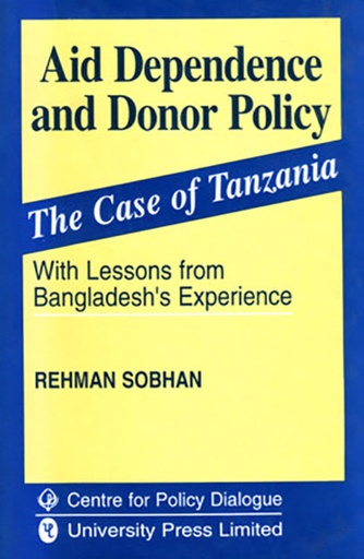 [9840513362] Aid Dependence & Donar Policy: The Case of Tanzania with Lessons from Bangladesh's Experience