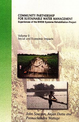[9840514300] Community Partnership For Sustainable Water Management: Experience of the BWDB Systems Rehabitation Project Social and Economic Impact ( volume 2)