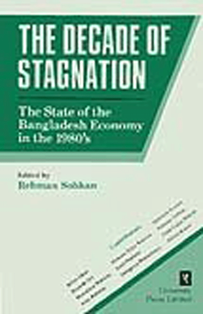 The Decade of Stagnation: The State of the Bangladesh Economy in the 1980's