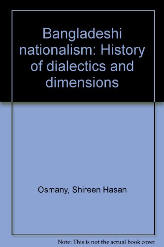 [9789840511884] Bangladeshi Nationalism: History of Dialectics and Dimensions