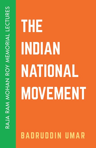 [9789845062923] The Indian National Movement: Raja Ram Mohan Roy Memorial Lectures
