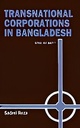 Transnational Corporations in Bangladesh: Still at bay?