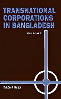 [9789840512843] Transnational Corporations in Bangladesh: Still at bay?