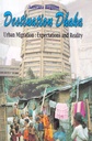 Destination Dhaka: Urban Migration – Expectations and Reality